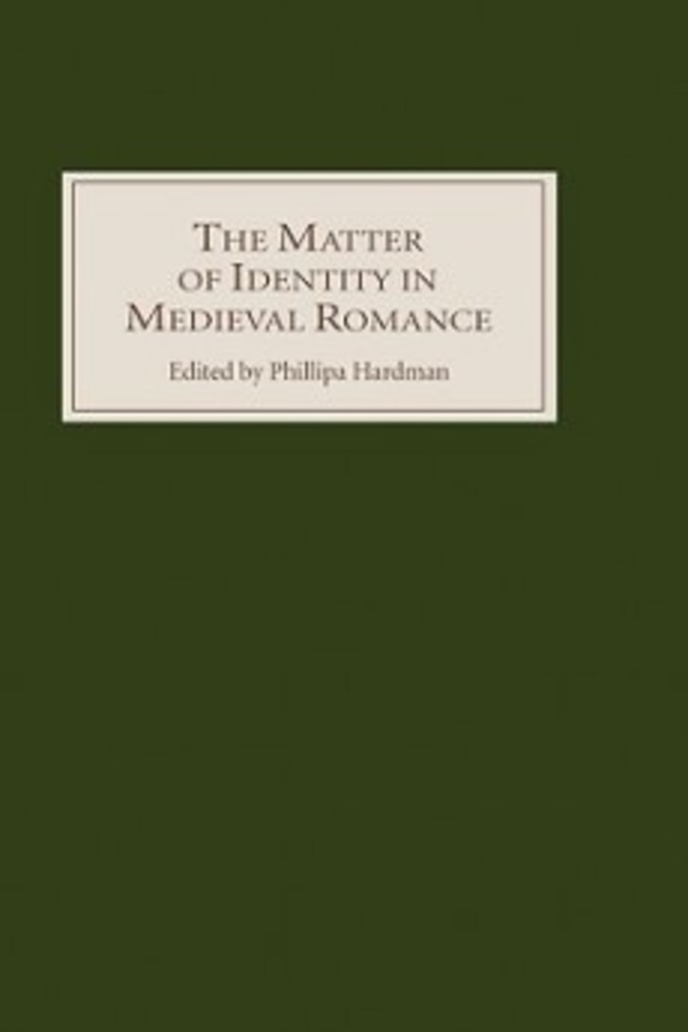 Cover image for The Matter of Identity in Medieval Romance ISBN 9780859917612